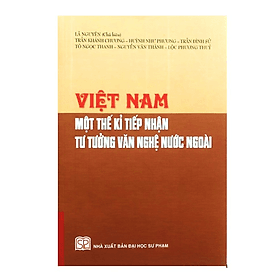Việt Nam Một thế kỉ tiếp nhận tư tưởng văn nghệ nước ngoài