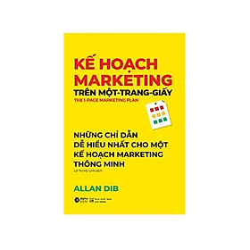 Kế Hoạch Marketing Trên Một Trang Giấy - Allan Dib - NXB Lao Động - 