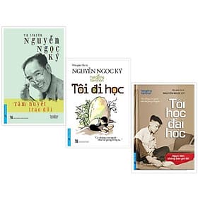 Combo Nguyễn Ngọc Kí Tâm Huyết Trao Đời + Tôi Đi Học + Tôi Học Đại Học - Bản Quyền - Di Di