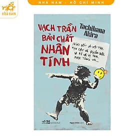 Vạch trần bản chất nhân tính: Ngu dốt và vô tri, tin cậy và phản bội... (Nhã Nam HCM)