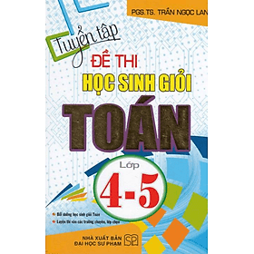 Tuyển tập đề thi học sinh giỏi Toán lớp 4-5 - An Thi