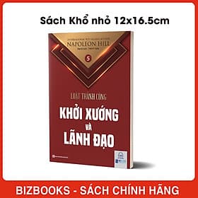 Lãnh đạo và khởi xướng - Tập 5 bộ sách Luật Thành Công (Napoleon Hill) - Thanh Thanh