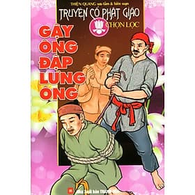 Truyện Cổ Phật Giáo Chọn Lọc - Gậy Ông Đập Lưng Ông - Chính Thông Book