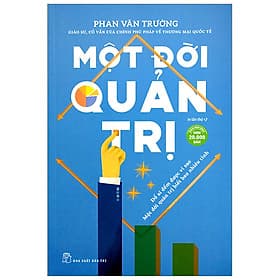 Sách Một Đời Quản Trị - Phan Văn Trường - Châu Sa