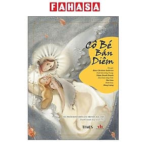 Tác Phẩm Kinh Điển Lưu Truyền Hậu Thế - Cô Bé Bán Diêm