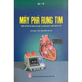 Sách máy phá rung tim (Dùng cho ĐT TC nghề, CĐ nghề kỹ thuật thiết bị y tế) - Tim O’Shei