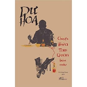 Chuyện Hứa Tam Quan Bán Máu - Dư Hoa – Vũ Công Hoan dịch - Nhã Nam - Bản Quyền