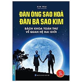 Đàn Ông Sao Hoả Đàn Bà Sao Kim - Bách Khoa Toàn Thư Về Quan Hệ Hai Giới - Kim Dân