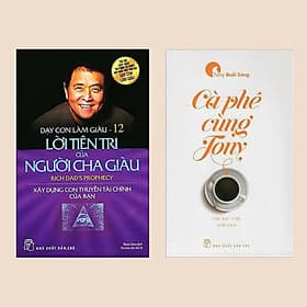 Combo Sách Bài Học Kinh Doanh Làm Gìau: Dạy Con Làm Giàu - Tập 12: Lời Tiên Tri Của Người Cha Giàu + Cà Phê Cùng Tony (Top Sách Kinh Tế Hay / Cẩm Nang Làm Việc Hiệu Qủa) - Do