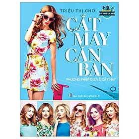 Sách Cắt May Căn Bản- Phương Pháp Đo, Vẽ, Cắt May - Văn