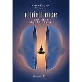 Sách Chánh Niệm - Nghi Thức Phục Hồi Tâm Trí - Tri Thức