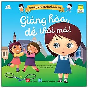 Kỹ Năng Xử Lý Tình Huống Cho Bé - Giảng Hòa, Dễ Thôi Mà! - Lý Đình