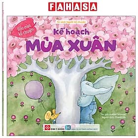 Bốn Mùa Kể Chuyện - Kế Hoạch Mùa Xuân - Chuyện