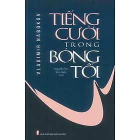 Tiếng Cười Trong Bóng Tối - Tác giả Vladimir Nabokov; Nguyễn Thị Kim Hiền dịch - 