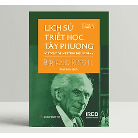 Lịch Sử Triết Học Tây Phương (History of Western Philosophy) - Bertrand Russell- IRED Books - G
