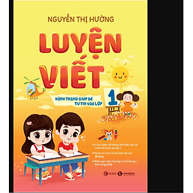 Luyện viết - Hành trang giúp bé tự tin vào lớp 1 - Thái Vi