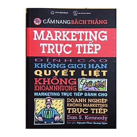 Cẩm nang bách thắng, Marketing trực tiếp đỉnh cao không giới hạn quyết liệt ,không khoan nhượng ,,, - 