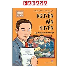 Danh Nhân Khoa Học Việt Nam - Nguyễn Văn Huyên - Cây Đại Thụ Về Văn Hóa Việt - Nguyễn Nam