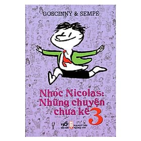 Sách Nhóc Nicolas Những Chuyện Chưa Kể (Tập 3) - Tái Bản 2018 - Nhã Nam