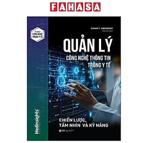 Quản Lý Công Nghệ Thông Tin Trong Y Tế - Chiến Lược, Tầm Nhìn Và Kỹ Năng - Lý Nhĩ