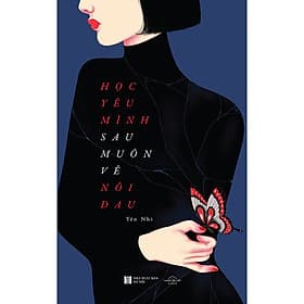 Sách Học Yêu Mình Sau Muôn Vẻ Nỗi Đau