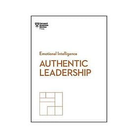 Authentic Leadership (HBR Emotional Intelligence Series) - Léa