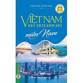 Cẩm nang du lịch: Việt Nam Non Sông Gấm Vóc - Miền Nam