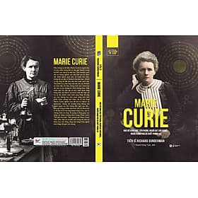 Những Trí Tuệ Vĩ Đại - MARIE CURIE - Nhà Nữ Khoa Học Tiên Phong, Người Đạt Giải Nobel, Người Khám Phá Ra Chất Phóng Xạ - Vân Phong