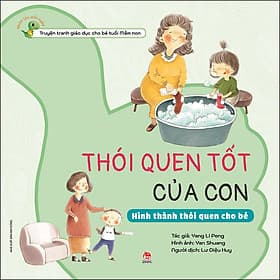 Sách Thói Quen Tốt Của Con - Hình Thành Thói Quen Cho Bé - Kim Hye-Jin