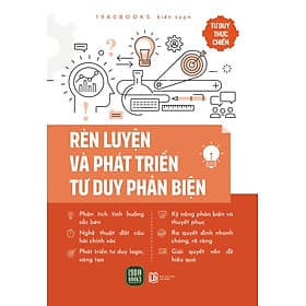 Sách Rèn Luyện Và Phát Triển Tư Duy Phản Biện