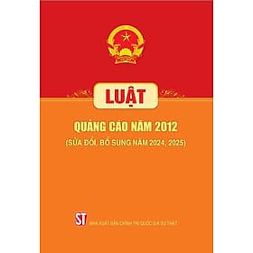 Luật Quảng cáo năm 2012 (Sửa đổi, bổ sung năm 2024, 2025) - Quốc Nam