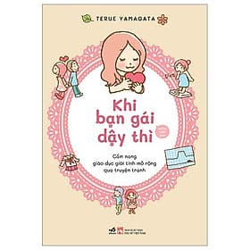 Khi Bạn Gái Dậy Thì - Cẩm Nang Giáo Dục Giới Tính Mở Rộng Qua Truyện Tranh - Gã
