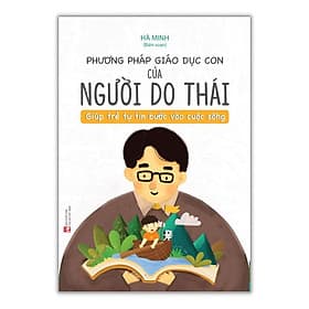 Phương Pháp Giáo Dục Con Của Người Do Thái - Bản Quyền - Thái Minh