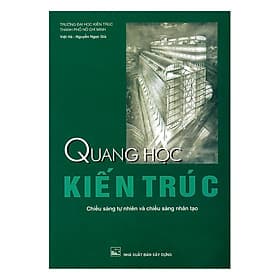 Sách Quang Học Kiến Trúc - Chiếu Sáng Tự Nhiên Và Chiếu Sáng Nhân Tạo - Sant Kirpal Singh