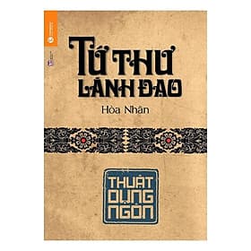 Sách Tứ Thư Lãnh Đạo - Thuật Dụng Ngôn - Làn