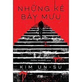 Những kẻ bày mưu - Bản Quyền - Nhã Nam