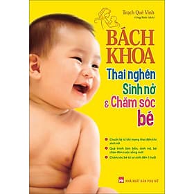 Sách Bách Khoa Thai Nghén, Sinh Nở & Chăm Sóc Bé - Bách Khoa