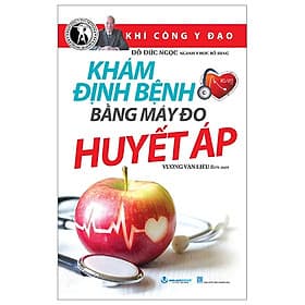 Sách Khám Định Bệnh Bằng Máy Đo Huyết Áp - 