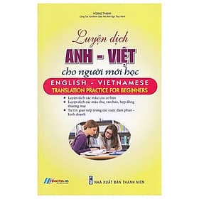 Luyện Dịch Anh - Việt Cho Người Mới Học - Việt An