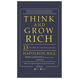 13 Nguyên Tắc Nghĩ Giàu Làm Giàu - Think And Grow Rich - NG.UYÊN