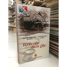 Bệnh viện đánh giặc - Nguyễn Thiện Thành (Ba Nhân) & Lưu Phước Anh (Lê Bình) - Thanh Lê