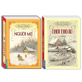 Thời Thơ Ấu + Người Mẹ - Combo 2 Cuốn Bìa Mềm - Maxim Gorki - Minh Thắng - Minh Minh