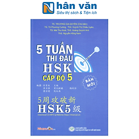 5 Tuần Thi Đậu HSK Cấp Độ 5 - Sách luyện thi tiếng Hoa độc quyền Nhân Văn - 