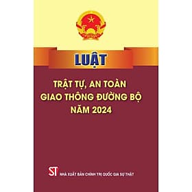 Luật trật tự, an toàn giao thông đường bộ năm 2024 - bản in 2024 - Quốc Nam