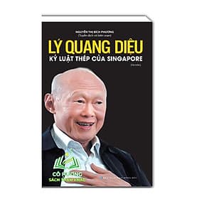 Lý Quang Diệu - Kỷ luật thép của Singapore (bìa mềm) - Hồng Quang