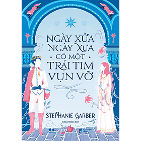 Sách Ngày Xửa Ngày Xưa Có Một Trái Tim Vụn Vỡ - Tim O’Shei