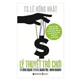 Sách Lý Thuyết Trò Chơi Và Ứng Dụng Trong Quản Trị - Kinh Doanh - Thu