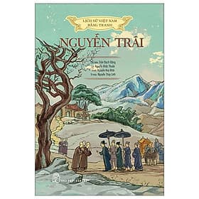 Lịch Sử Việt Nam Bằng Tranh - Nguyễn Trãi (Bản Màu) - Nguyễn Nam