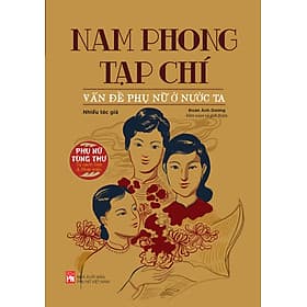 Nam Phong tạp chí: Vấn đề phụ nữ ở nước ta - Nhà xuất bản Larousse