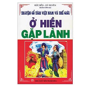 Truyện Cổ Tích Nước Nam - Ở Hiền Gặp Lành - Chính Thông Book
